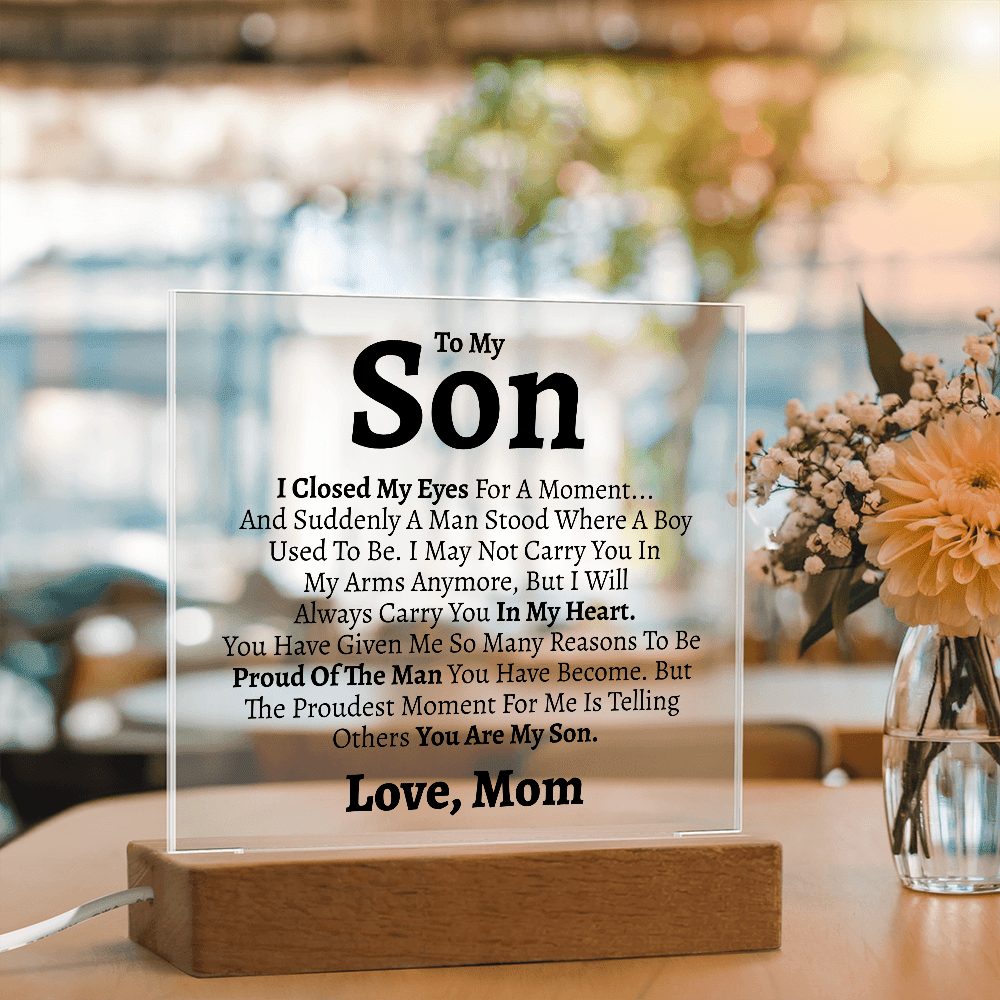 Son "Proud of the Man You Are" Love Mom Acrylic Plaque - Love You This Much