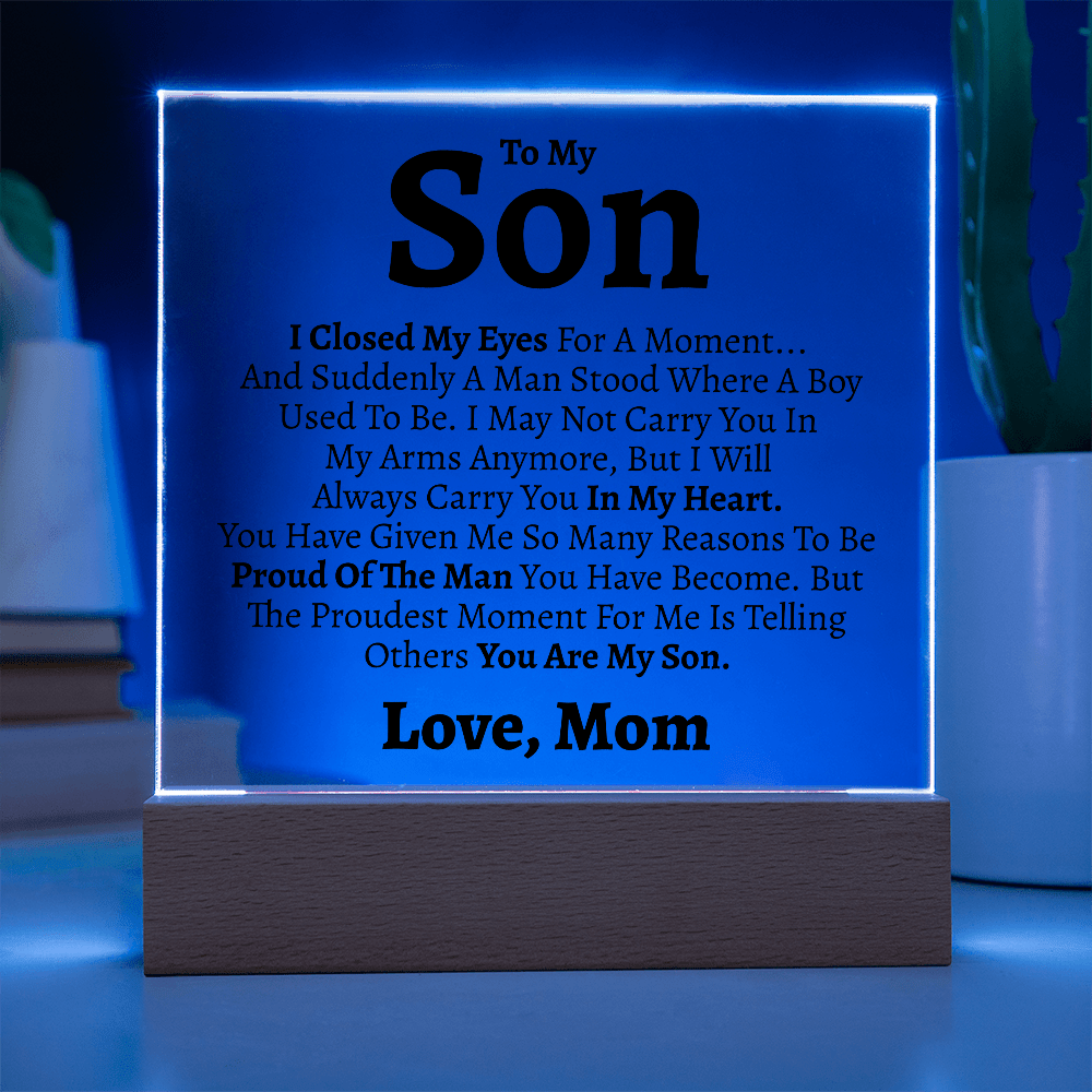 Son "Proud of the Man You Are" Love Mom Acrylic Plaque - Love You This Much
