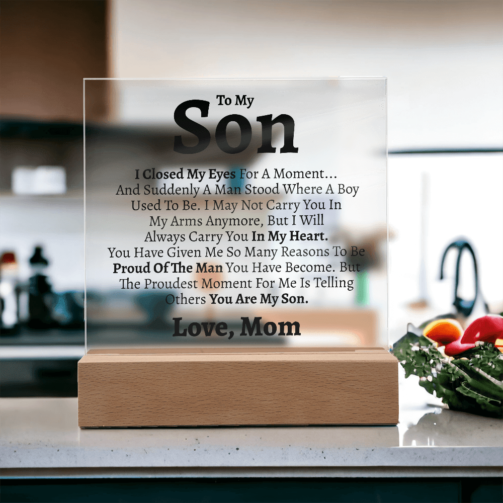 Son "Proud of the Man You Are" Love Mom Acrylic Plaque - Love You This Much