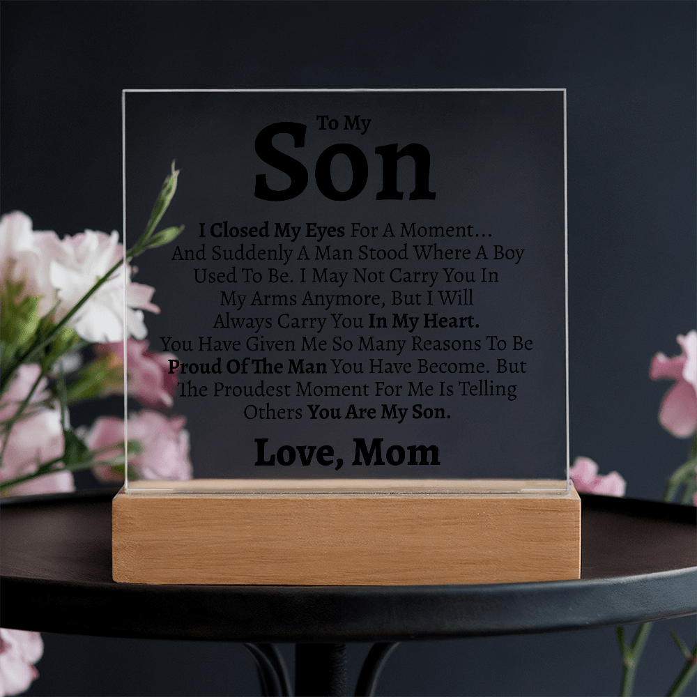 Son "Proud of the Man You Are" Love Mom Acrylic Plaque - Love You This Much