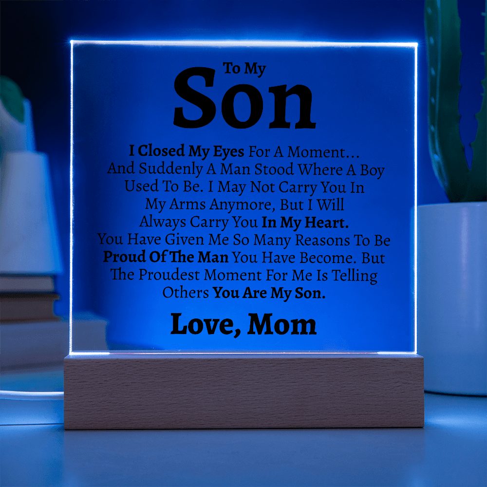 Son "Proud of the Man You Are" Love Mom Acrylic Plaque - Love You This Much