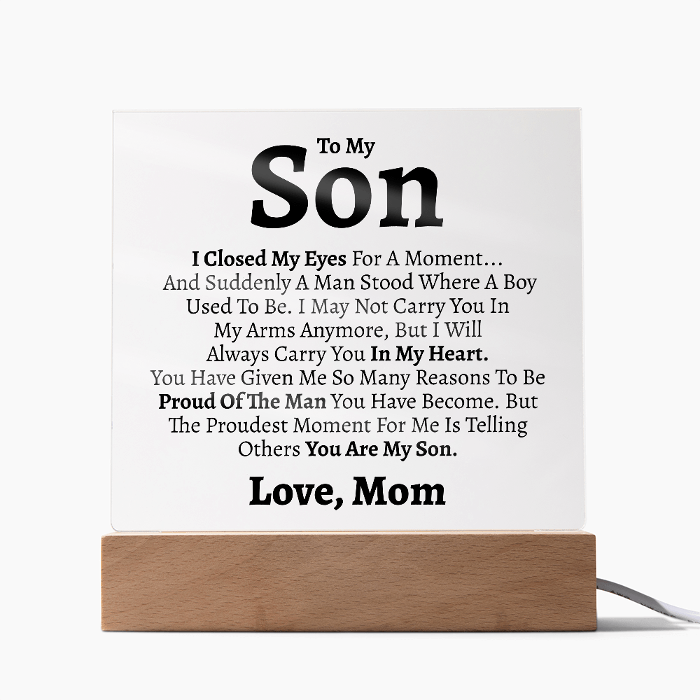 Son "Proud of the Man You Are" Love Mom Acrylic Plaque - Love You This Much