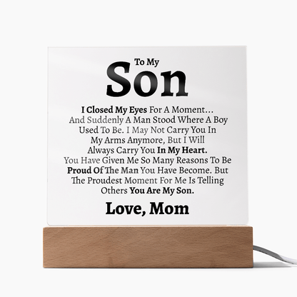 Son "Proud of the Man You Are" Love Mom Acrylic Plaque - Love You This Much
