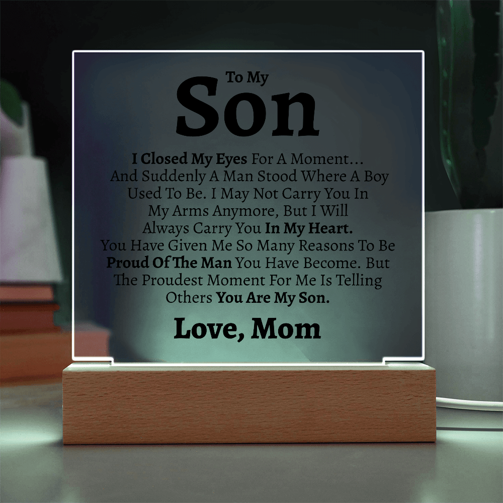 Son "Proud of the Man You Are" Love Mom Acrylic Plaque - Love You This Much