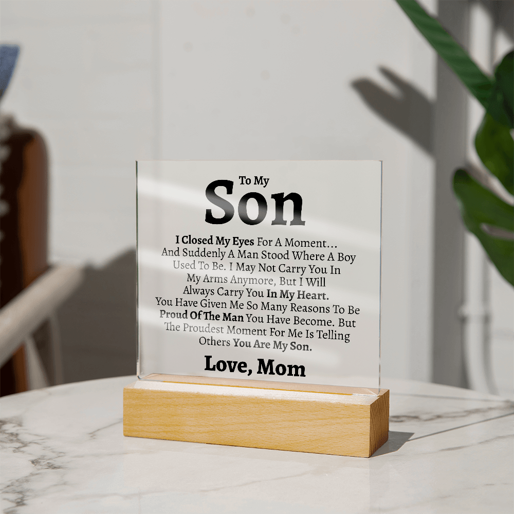 Son "Proud of the Man You Are" Love Mom Acrylic Plaque - Love You This Much