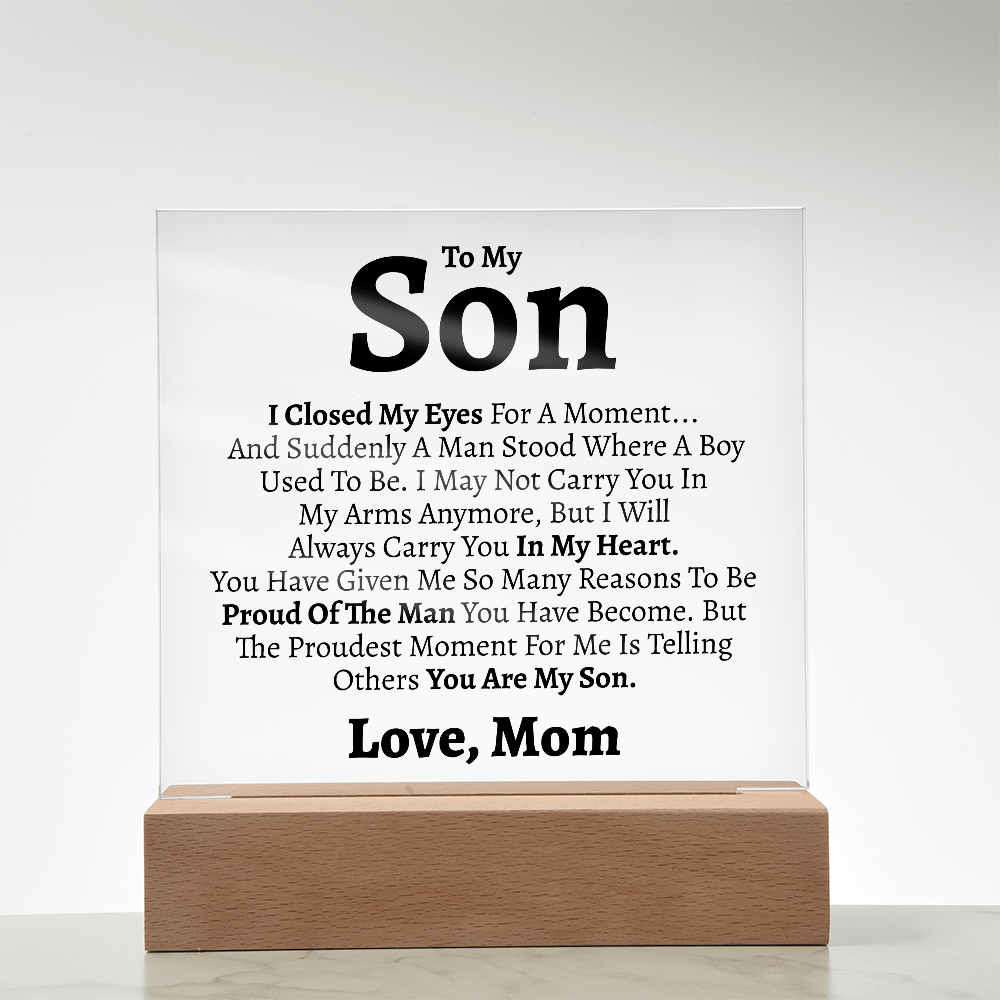 Son "Proud of the Man You Are" Love Mom Acrylic Plaque - Love You This Much