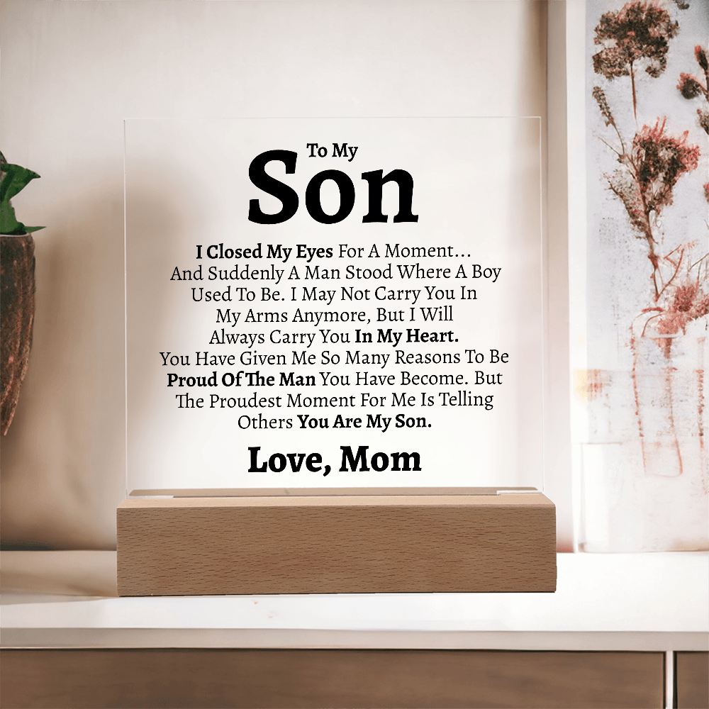 Son "Proud of the Man You Are" Love Mom Acrylic Plaque - Love You This Much