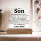 Son "Proud of the Man You Are" Love Mom Acrylic Plaque - Love You This Much