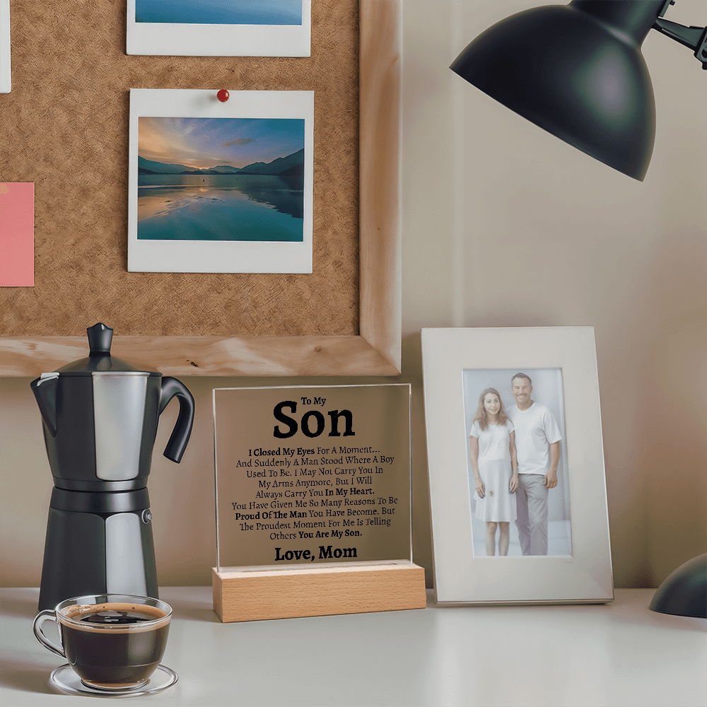 Son "Proud of the Man You Are" Love Mom Acrylic Plaque - Love You This Much