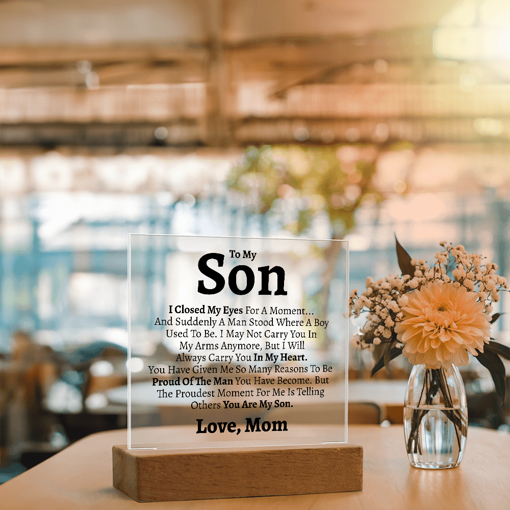 Son "Proud of the Man You Are" Love Mom Acrylic Plaque - Love You This Much