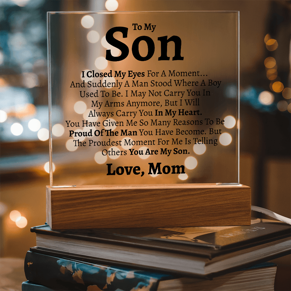 Son "Proud of the Man You Are" Love Mom Acrylic Plaque - Love You This Much