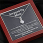 Stepped Up Mom Alluring Beauty Necklace - Love You This Much
