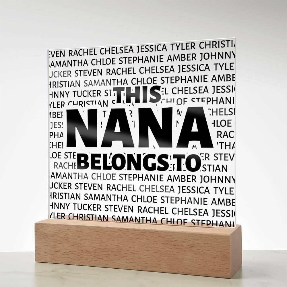 This Nana Belongs to Square Acrylic - Love You This Much