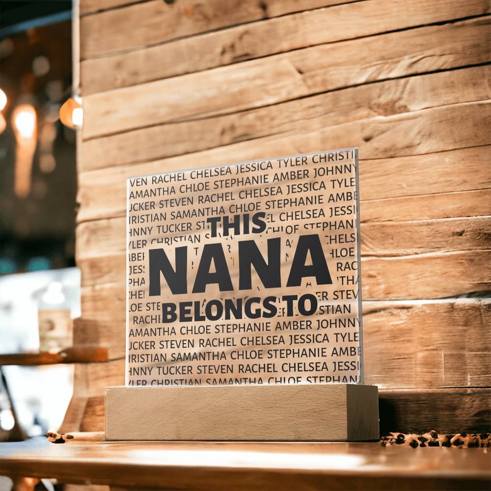 This Nana Belongs to Square Acrylic - Love You This Much