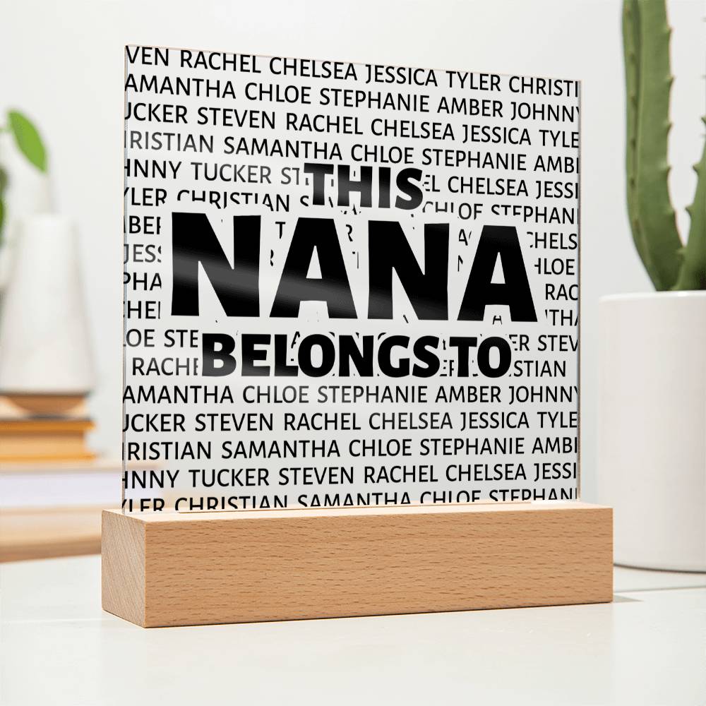 This Nana Belongs to Square Acrylic - Love You This Much